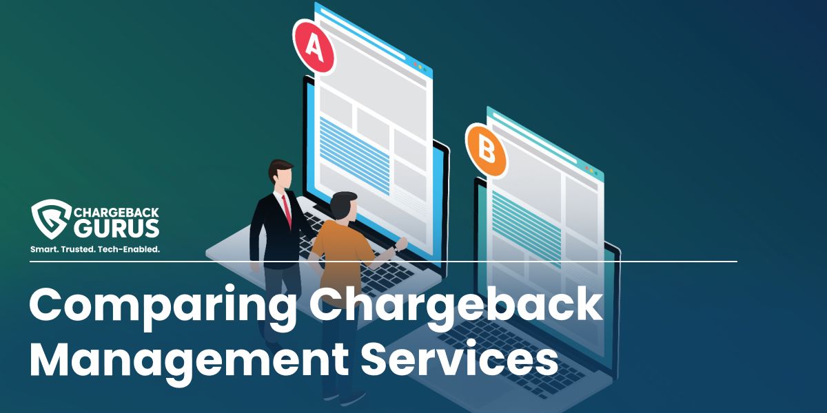 Comparing Chargeback Management Services